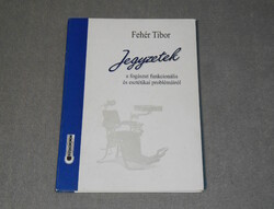 Fehér Tibor - Jegyzetek a fogászat funkcionális és esztétikai problémáiról