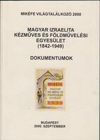 Összeáll:Izsák Erika: Magyar izraelita kézműves és földművelési egyesület ( Dokumentumok)