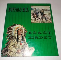 1969. Buffalo Bill : Buffalo Bill békét hirdet WESTERN könyv FORUM NOVI SAD HIBÁTLAN