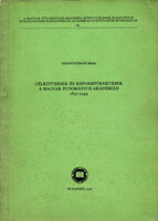 Szentgyörgyi Mária: Célkitűzések és reformtörekvések a Magyar Tudományos Akadémián 1831-1945