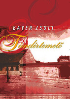 Bayer Zsolt: Tündértemető