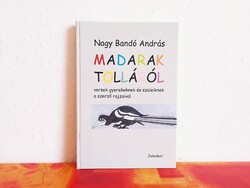 Nagy Bandó András: Madarak tolláról, könyv, gyerekkönyv, versek nem csak gyerekeknek