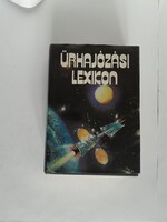 Abonyi Ivánné · Szentesi György · Mihály Szabolcs: Űrhajózási ​lexikon