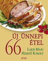 Lajos Mari; Hemző Károly: 66 új ünnepi étel