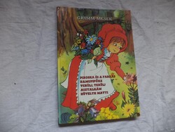 Jakob Grimm · Wilhelm Grimm Piroska és a farkas / Hamupipőke / Terülj, terülj, asztalkám / Hüvelyk M
