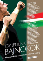 Ballai Attila, Bruckner Gábor, Gy. Szabó Csilla, Török László: Így lettünk bajnokok