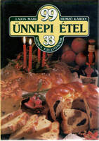 Lajos Mari-Hemző Károly: 99 ünnepi étel 33 színes ételfotóval