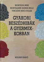 Montágh Imre, Montághné Riener Nelli, Vinczéné Bíró Etelka: Gyakori beszédhibák a gyermekkorban