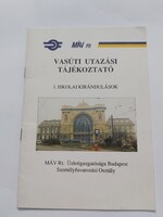 MÁV Rt. VASÚTI UTAZÁSI TÁJÉKOZTATÓ füzet I. Iskolai kirándulások