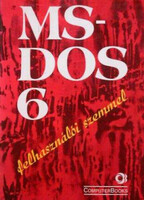Etal., Tóth Bertalan, Tamás Péter, Dr. Kiss Zoltán, Lebovitsnékálmán Éva: MS-DOS 6 felhasználói szem
