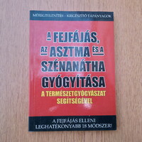 Urr Géza - A fejfájás, az asztma és a szénanátha gyógyítása a természetgyógyászat segítségével