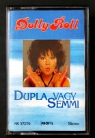 Dolly Roll - Dupla vagy semmi.. műsoros kazetta MC eredeti