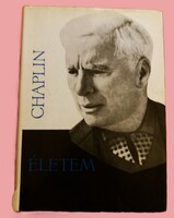1967.Charles Chaplin : Életem könyv képek szerint Európa Könyvkiadó