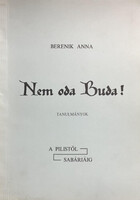 Berenik Anna: Nem oda Buda! A Pilistől Sabariáig (tanulmányok)