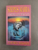 Szepes Mária - A szerelem mágiája - A hűség mágiája (Édesvíz, 1995)*
