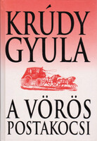 Krúdy Gyula: A vörös postakocsi