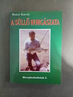 Bokor Károly - A süllő horgászata - Horgászhalaink I. - 1995