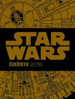 2016.STAR WARS ÉVKÖNYV .AZ ÉBREDŐ ERŐ -könyv POSZTEREKKEL REJTVÉNYEKKEL DISNEY KIADÓ