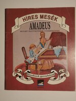 Híres mesék - Amadeus     Mozart élettörténete gyermekeknek