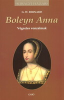 G. W. Bernard: Anne Boleyn