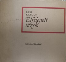 Bari Károly: Elfelejtett tüzek