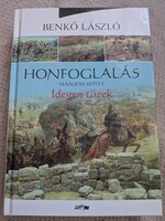 Benkő László - Honfoglalás - második kötet - Idegen tüzek
