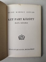 KÉT PART KÖZÖTT (LEVÉL A KEDVESHEZ) írta SZÁSZ KÁROLY ISTVÁN - VITÉZ PATAKY FERENC RAJZAIVAL
