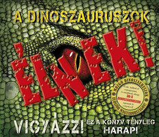 Robert Mash: A dinoszauruszok ÉLNEK!