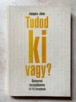 Kalapács János: Tudod ki vagy? - Önismereti tesztgyűjtemény 14-18 éveseknek