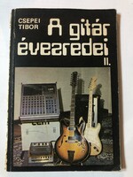 Csepei Tibor: A gitár évezredei II.