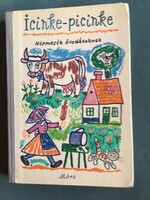 Icinke-picinke - Népmesék óvodásoknak - Móra 1972