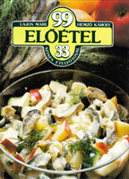 Lajos Mari; Hemző Károly: 99 előétel 33 színes ételfotóval