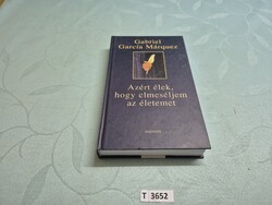 T3652 Gabriel García Márques Azért élek hogy elmeséljem az életem