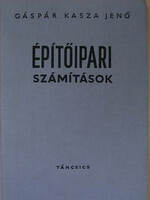 Gáspár Kasza Jenő: Építőipari számítások
