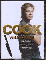 Jamie Oliver: Cook with Jamie: My Guide to Making You a Better Cook