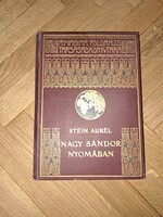 Magyar Földrajzi Társaság könyvtára: Stein Aurél: Nagy Sándor nyomában