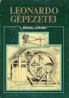 L. Riedel Lóránt: Leonardo gépezetei