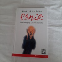 Petri Lukács Ádám: Pánik   Lelki betegség - az örök élet titka    Pszichotéka sorozat 2002.