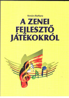 Kovács Barbara: A zenei fejlesztő játékokról