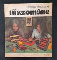 Tűzzománc (Petik Éva ábráival, Pünkösti László fotóival)