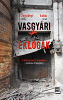 Kabai Lóránt, Zemlényi Attila: Vasgyári eklógák