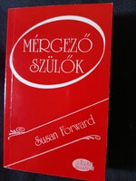 Dr. Susan Forward: Mérgező szülők