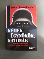 Janusz Piekalkiewicz - Kémek, ügynökök, katonák - Titkos kommandók a második világháborúban, 1988