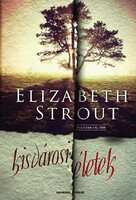 Elizabeth Strout: Kisvárosi életek
