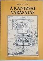 A kanizsai várásatás Méri István
