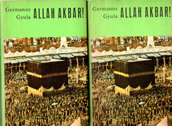 Germanus Gyula: Allah Akbar! 1.-2.
