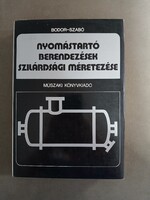 Bodor János, Szabó József - Nyomástartó berendezések szilárdsági méretezése,1982