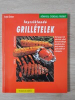 Antje Grüner: Ínycsiklandó grillételek