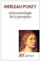Maurice Merleau-Ponty -  Phénoménologie ​de la perception