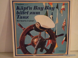 BAKELIT LEMEZ  - KÁPT'N BAY BAY BITTEL ZUM TANZ - NSZK - NAGY - HIBÁTLAN